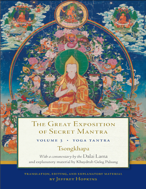 Book cover of The Great Exposition of Secret Mantra, Volume 3: Yoga Tantra by Dalai Lama Book cover of The Great Exposition of Secret Mantra, Volume 3: Yoga Tantra by Dalai Lama